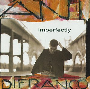Imperfectly, Ani DiFranco